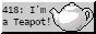 418: I'm a Teapot